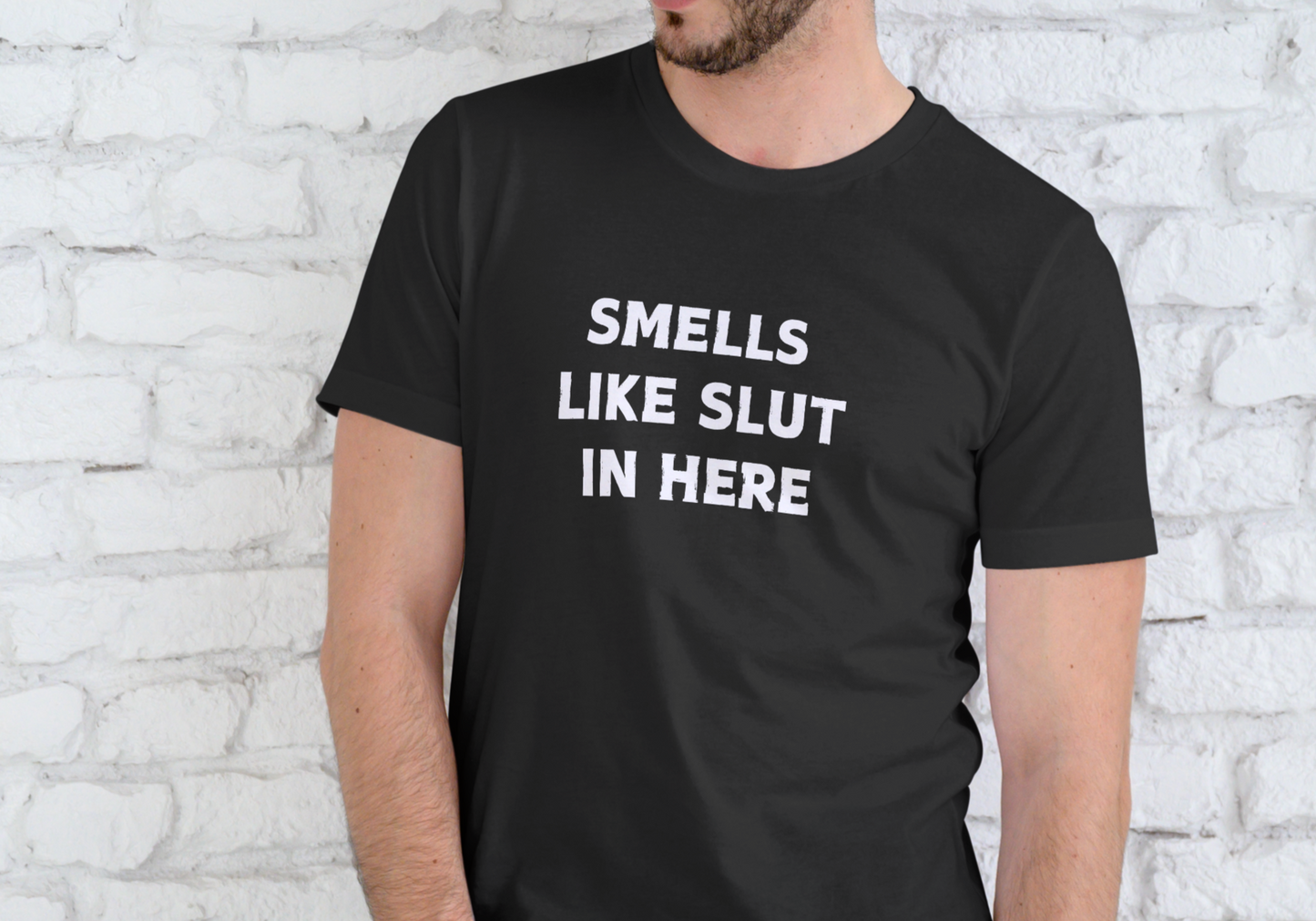 SMELL LIKE SLUT IN HERE, T-SHIRT, UNISEX, COTTON