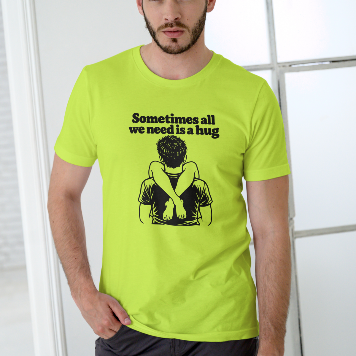 Sometimes All You Need Is a Hug – Funny T Shirt