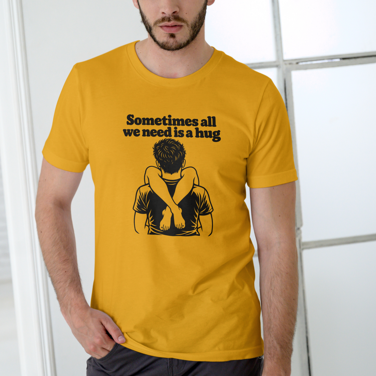 Sometimes All You Need Is a Hug – Funny T Shirt