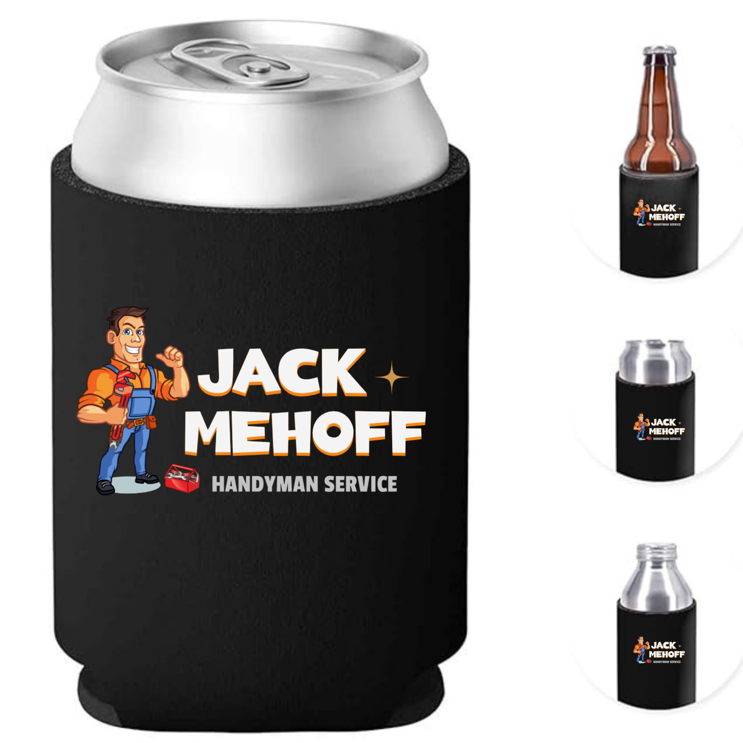 JACK MEHOFF HANDYMAN SERVICE CAN COOLER, KOOZIE