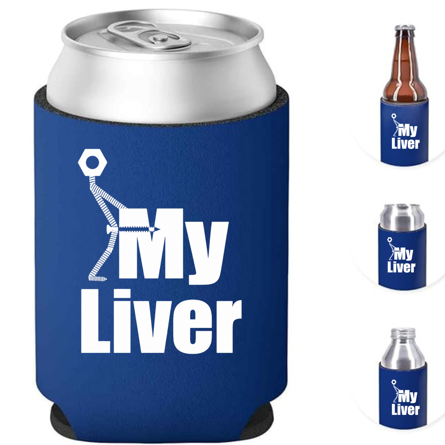 SCREW MY LIVER – Funny Can Cooler / Koozie