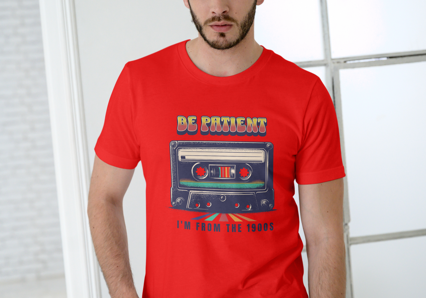 Be Patient I'm From the 1900's, T-SHIRT, UNISEX, COTTON