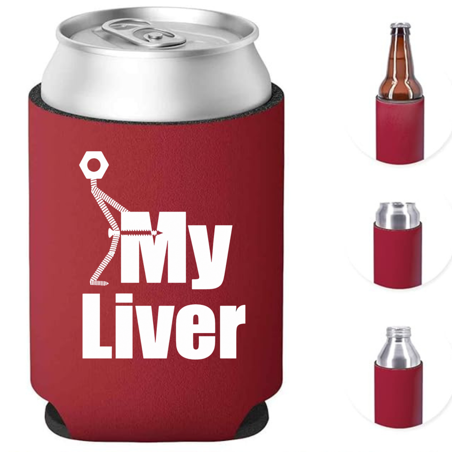 SCREW MY LIVER – Funny Can Cooler / Koozie