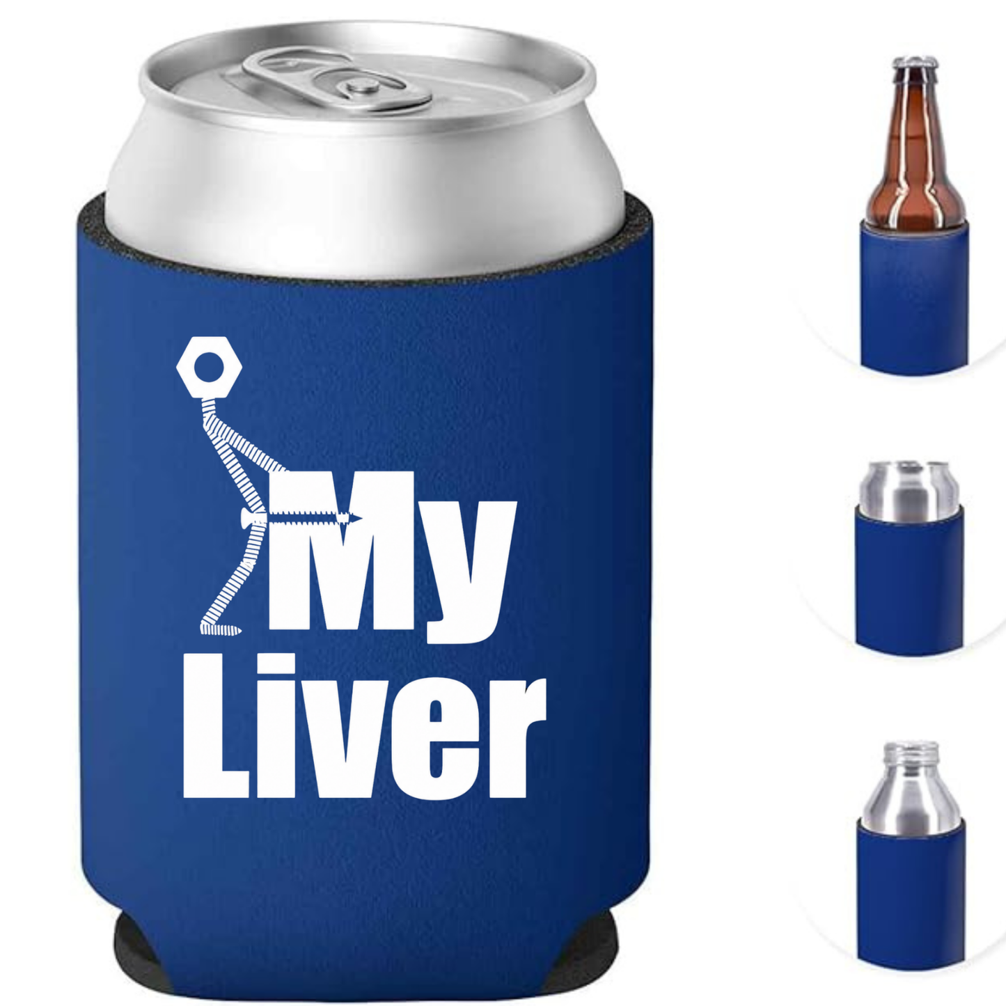 SCREW MY LIVER – Funny Can Cooler / Koozie