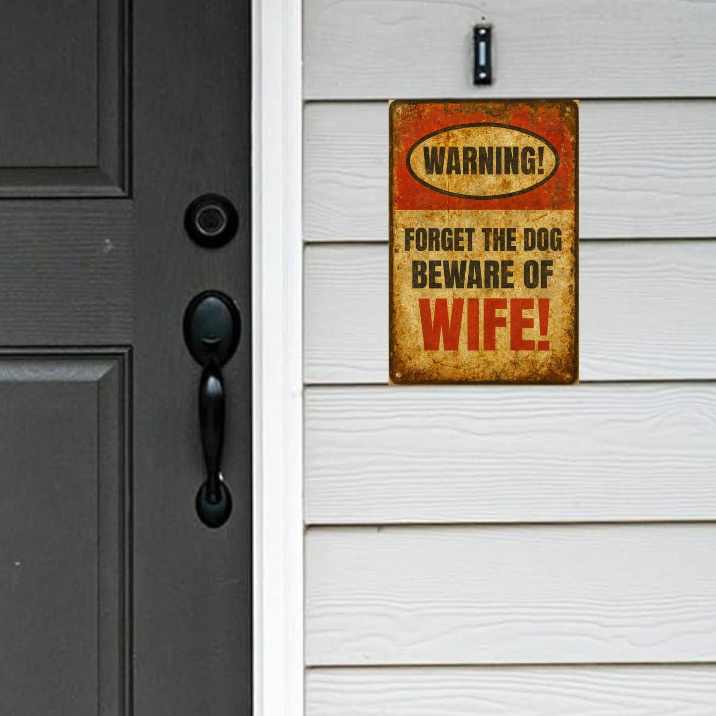 Warning: Forget the Dog, Beware of Wife 8x12 aluminum sign