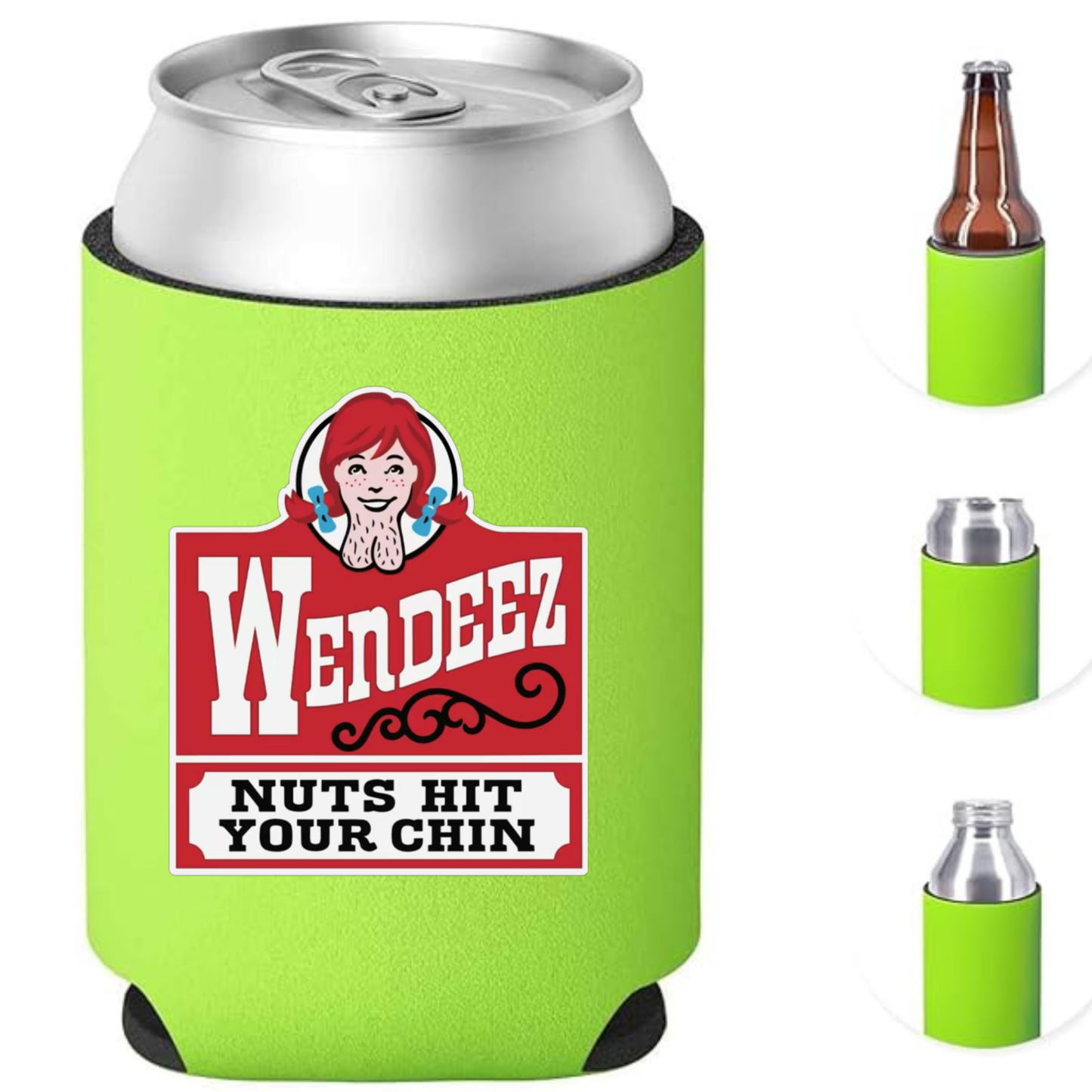 WENDEEZ NUTS HIT YOUR CHIN – Funny Can Cooler / Koozie