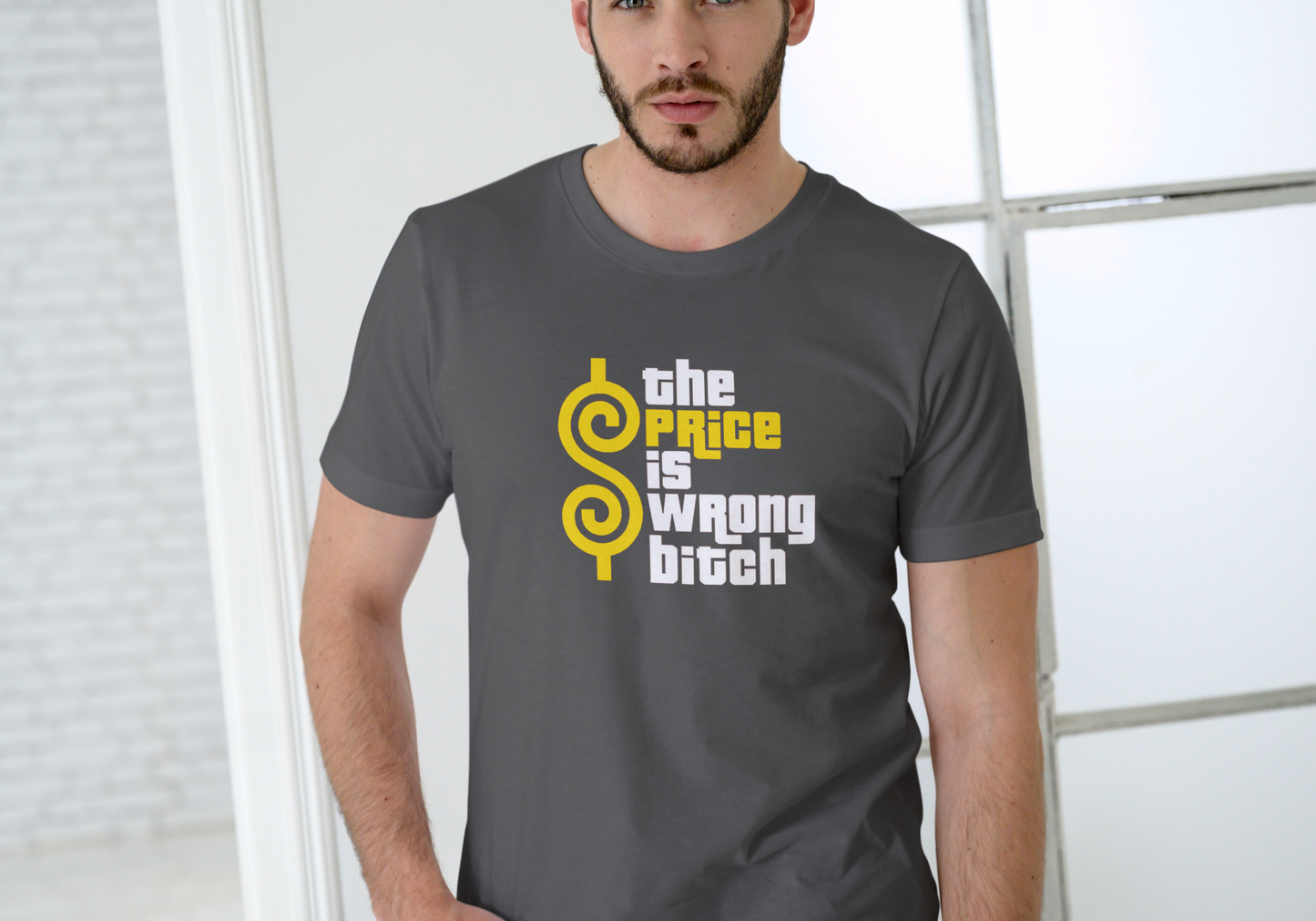 The Price is Wrong Bitch, T-SHIRT, UNISEX, COTTON