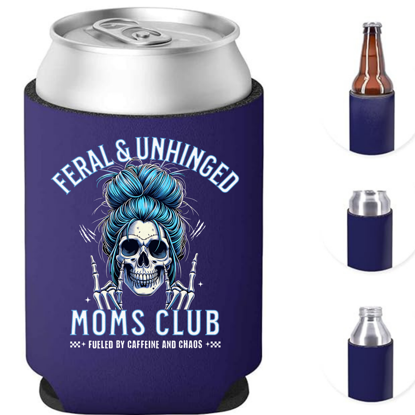 Feral and Unhinged Moms Club Can Cooler