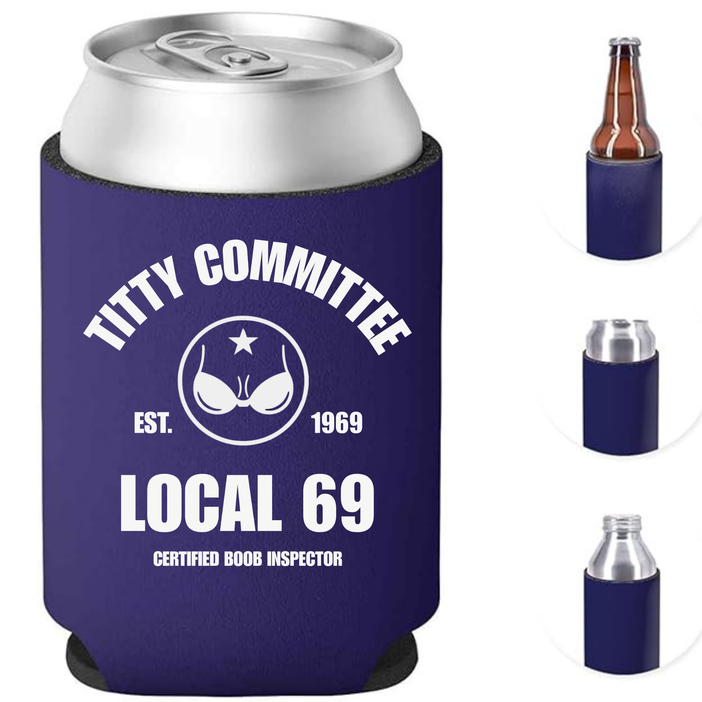 “TITTIE COMMITTEE LOCAL 69” Can Cooler Koozie