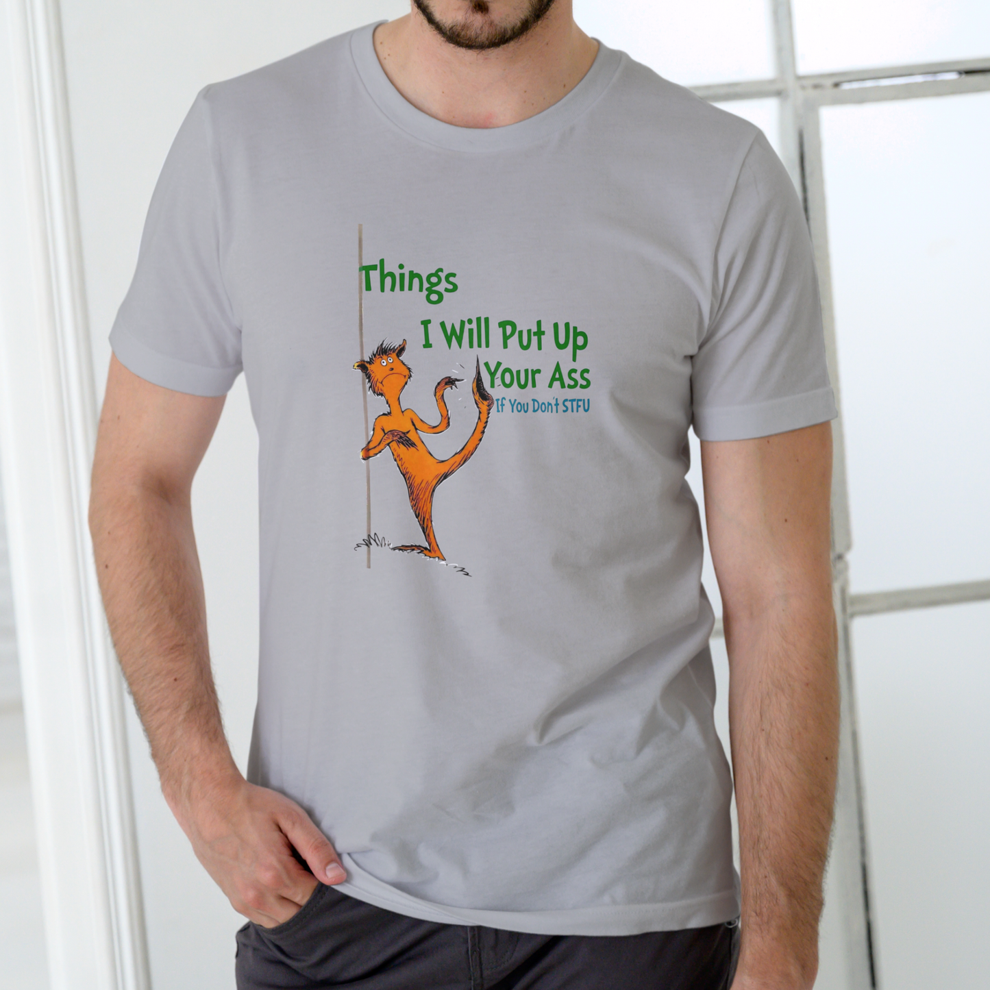 THINGS I WILL PUT UP YOUR A@@ IF YOU DON'T STFU – Funny Unisex Cotton T-Shirt