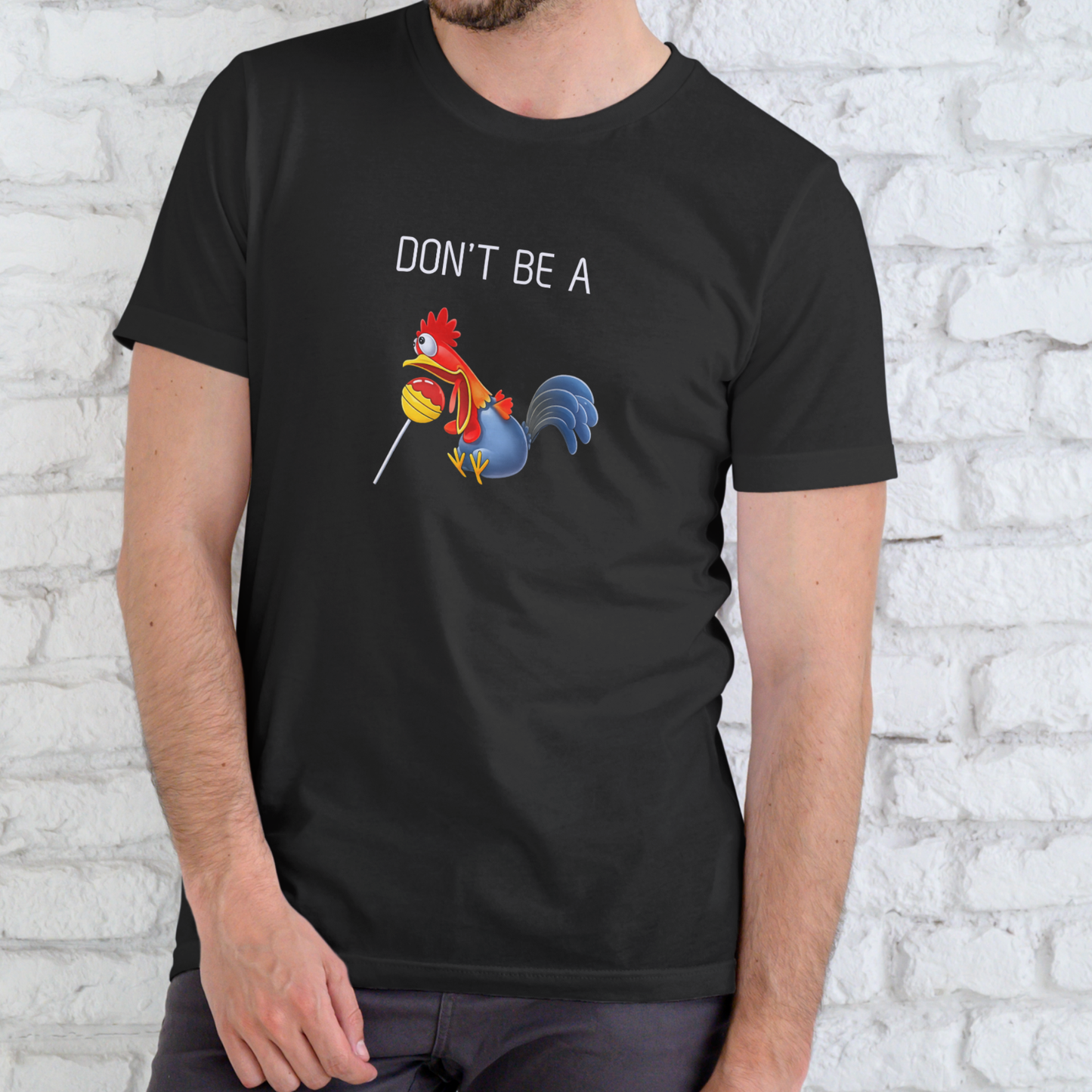 DON'T BE A CHICKEN SUCKER Funny T shirt, Unisex Cotton