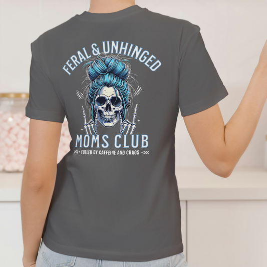 “FERAL AND UNHINGED MOMS CLUB” Unisex Cotton T-Shirt.