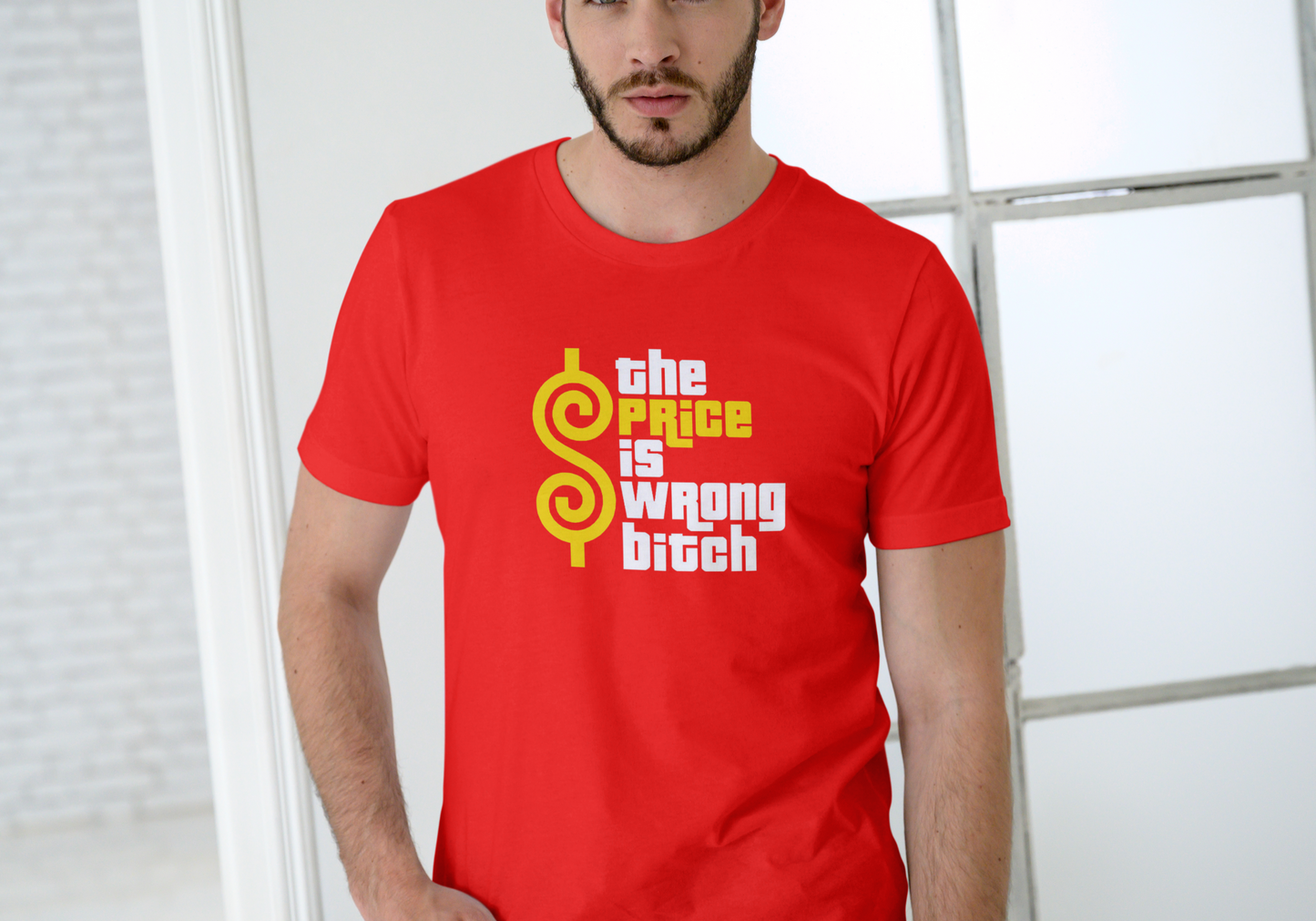 The Price is Wrong Bitch, T-SHIRT, UNISEX, COTTON