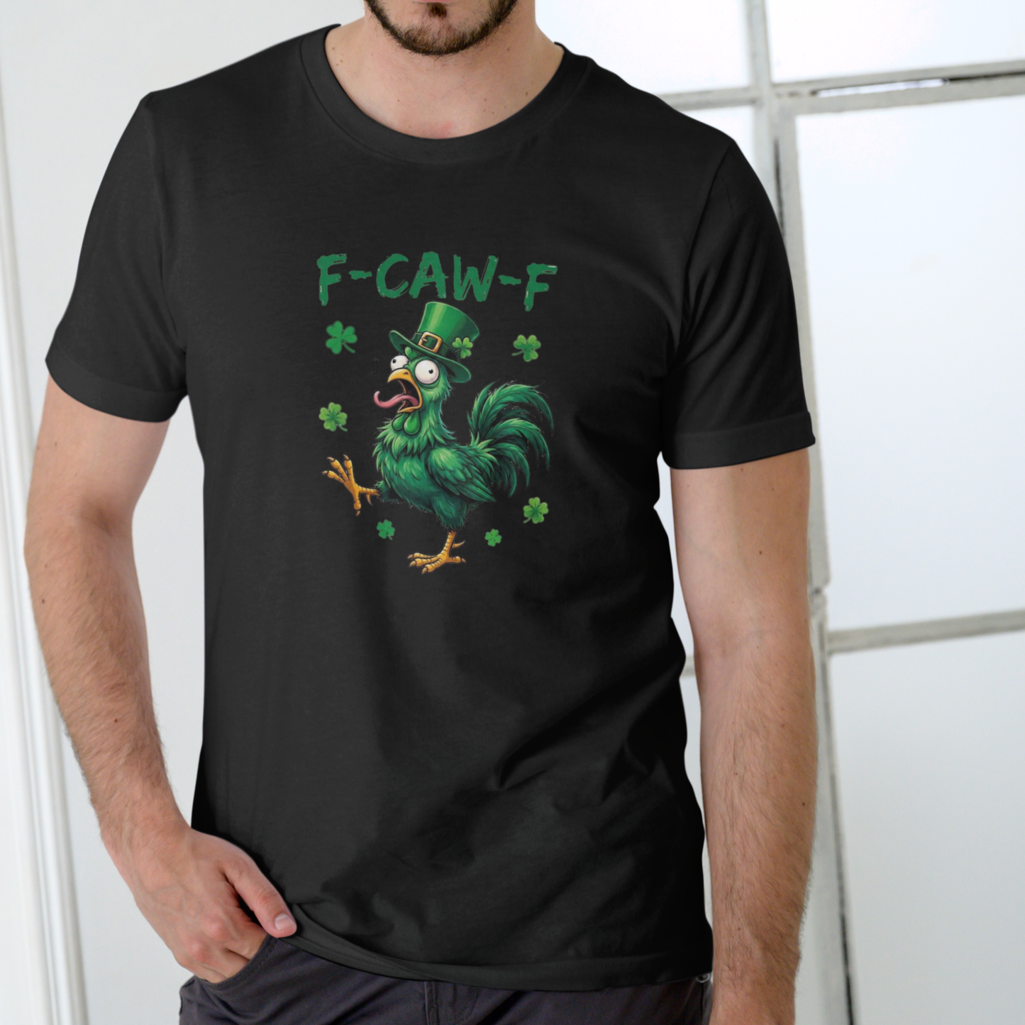 F CAW F – St. Patrick’s Day Chicken – Funny Unisex Cotton T-Shirt