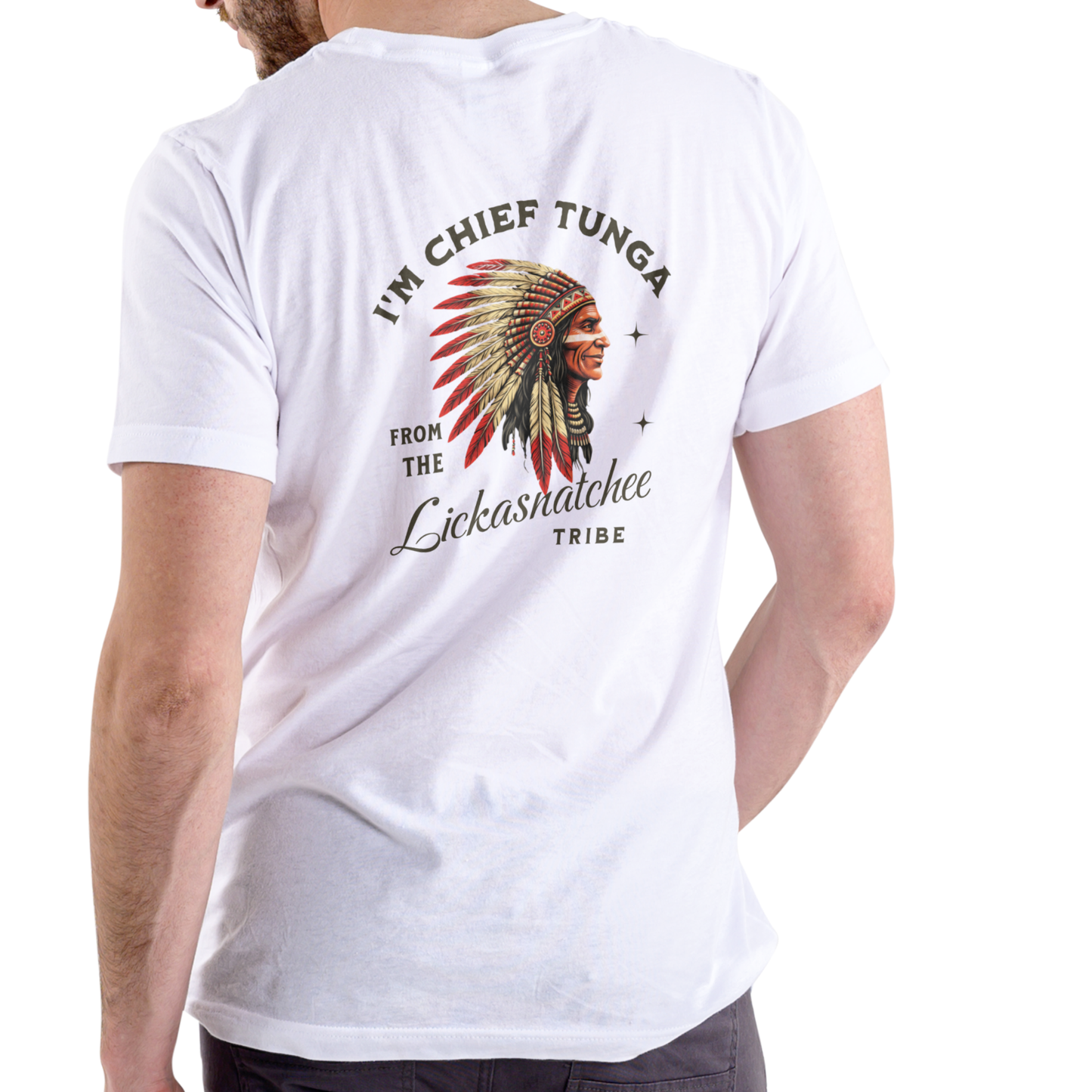 I’M CHIEF TUNGA FROM THE LICKASNATCHEE TRIBE Funny T Shirt, Unisex Cotton