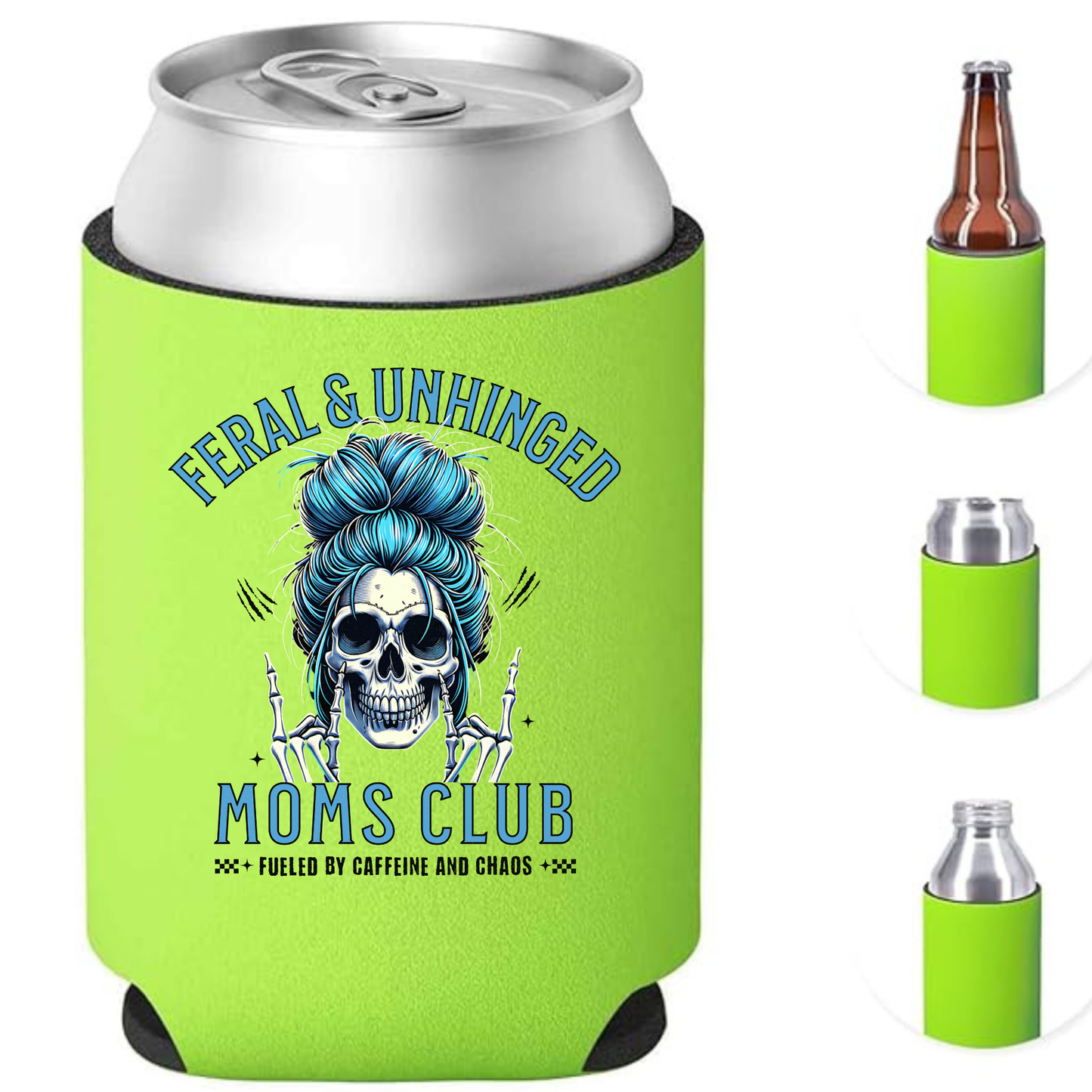 Feral and Unhinged Moms Club Can Cooler