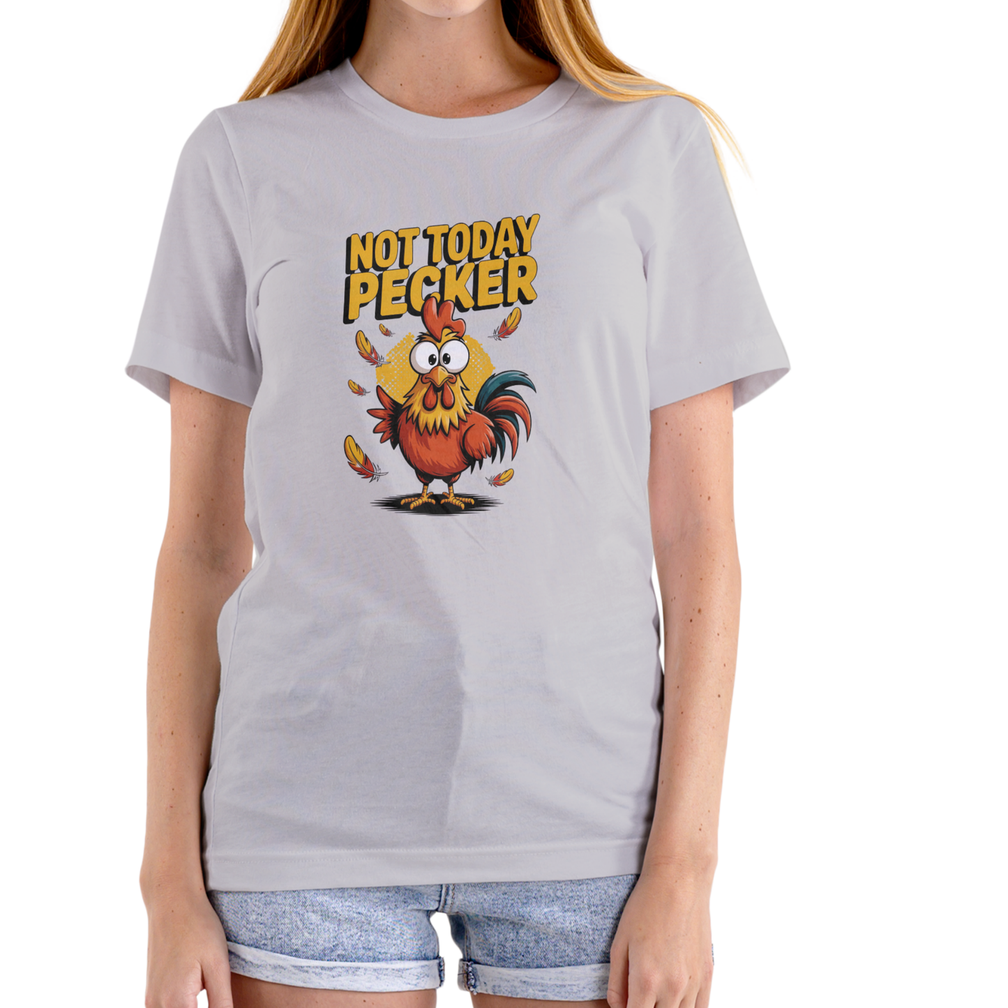 “Not Today Pecker” Funny Chicken T-Shirt