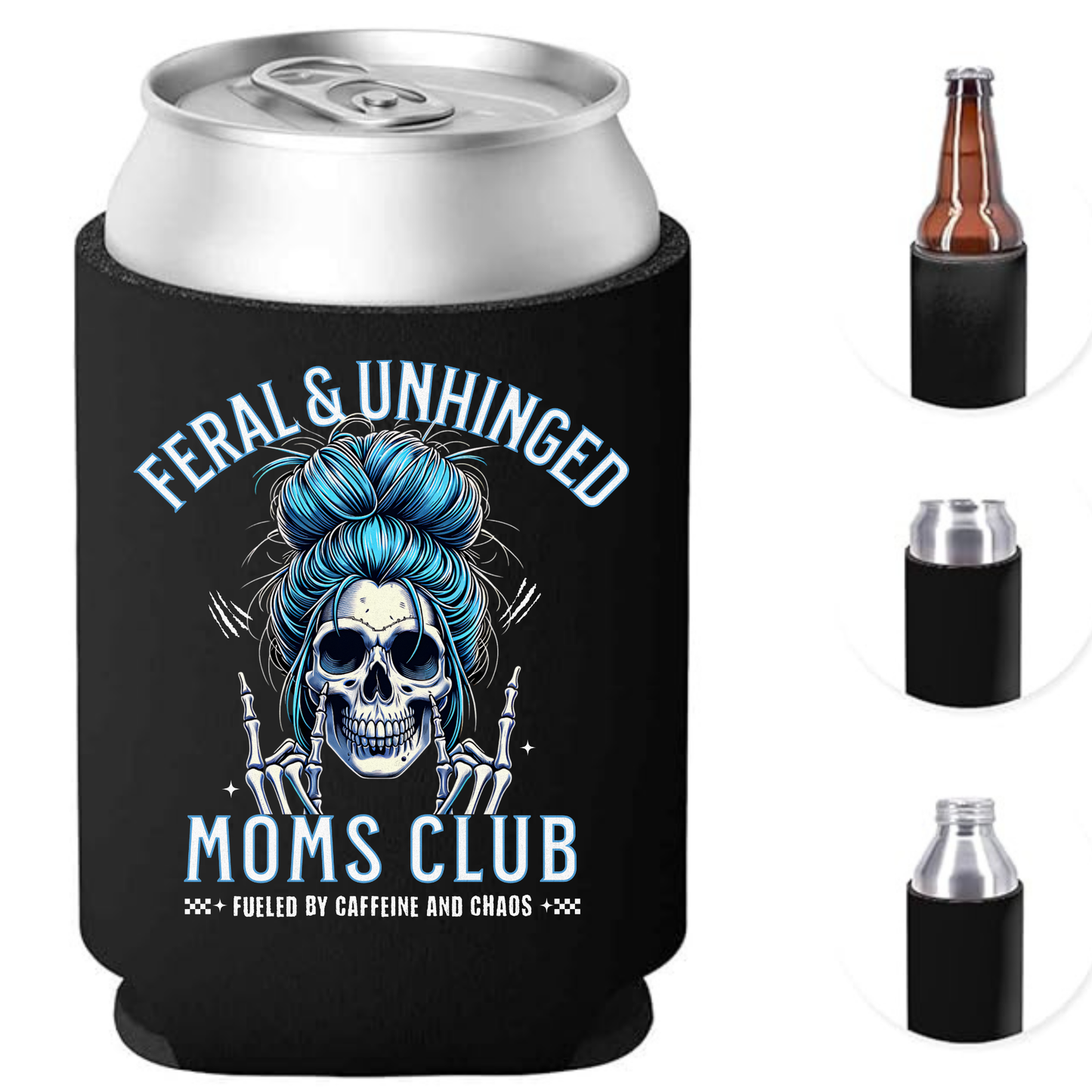 Feral and Unhinged Moms Club Can Cooler