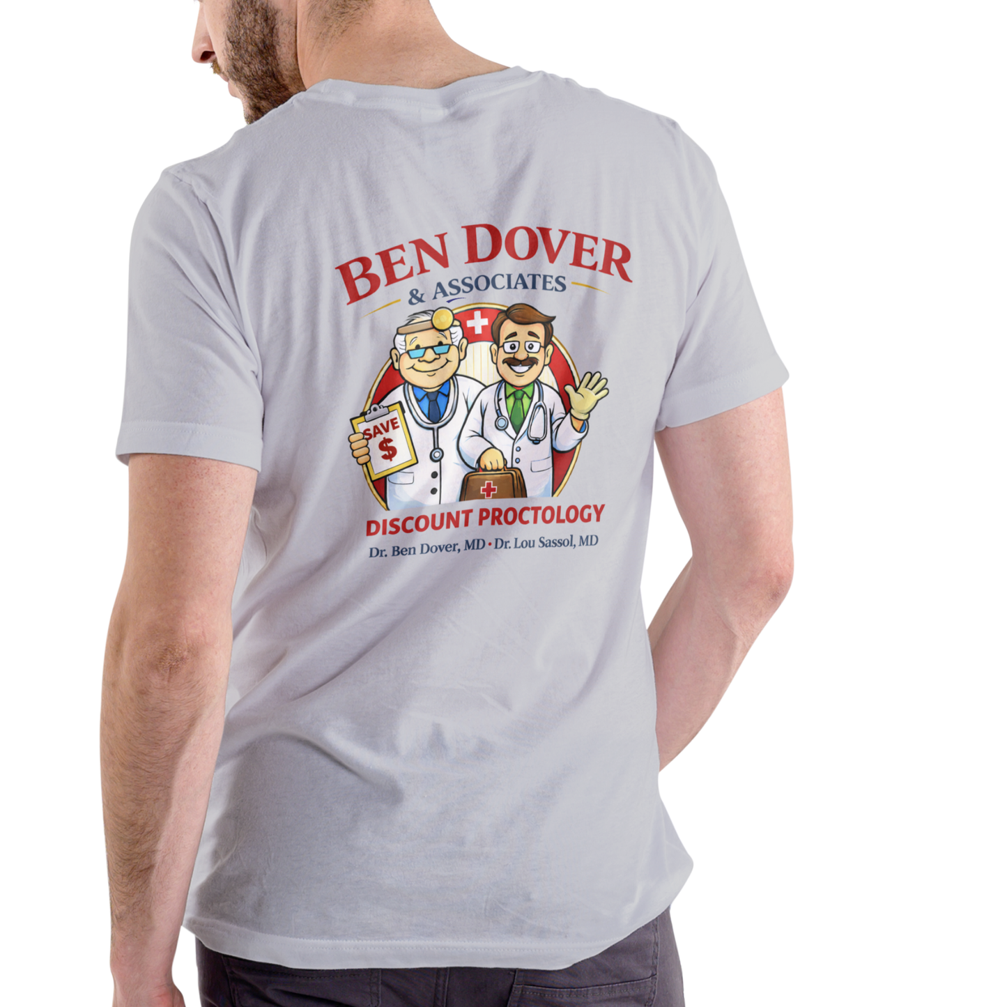 BEN DOVER AND ASSOCIATES DISCOUNT PROCTOLOGY – Funny Unisex Cotton T-Shirt