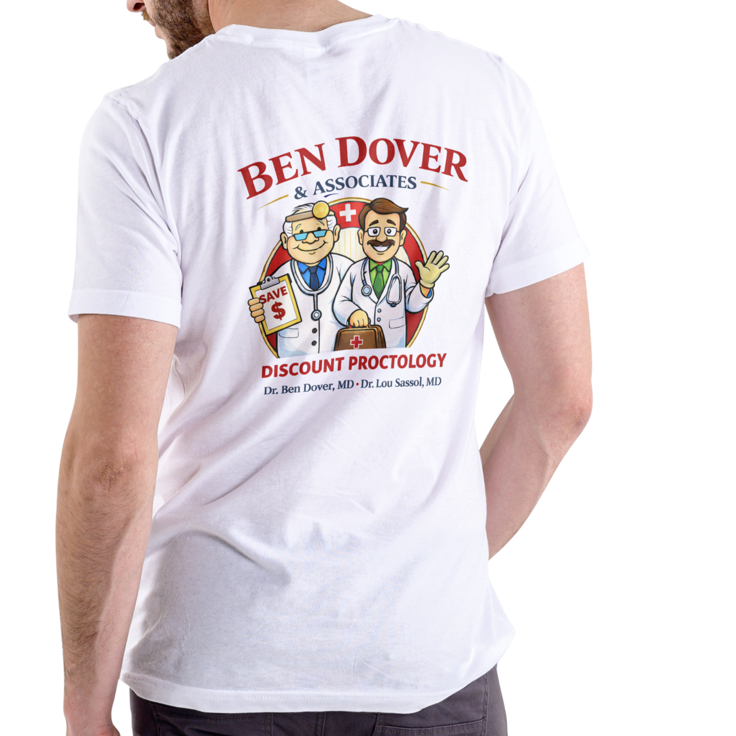 BEN DOVER AND ASSOCIATES DISCOUNT PROCTOLOGY – Funny Unisex Cotton T-Shirt