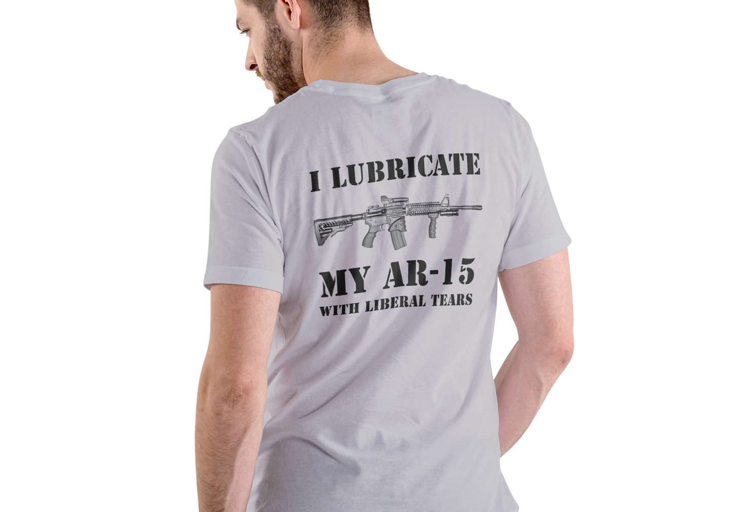 I LUBERACATE MY AR-15 WITH LIBERAL TEARS, T-SHIRT, UNISEX, COTTON