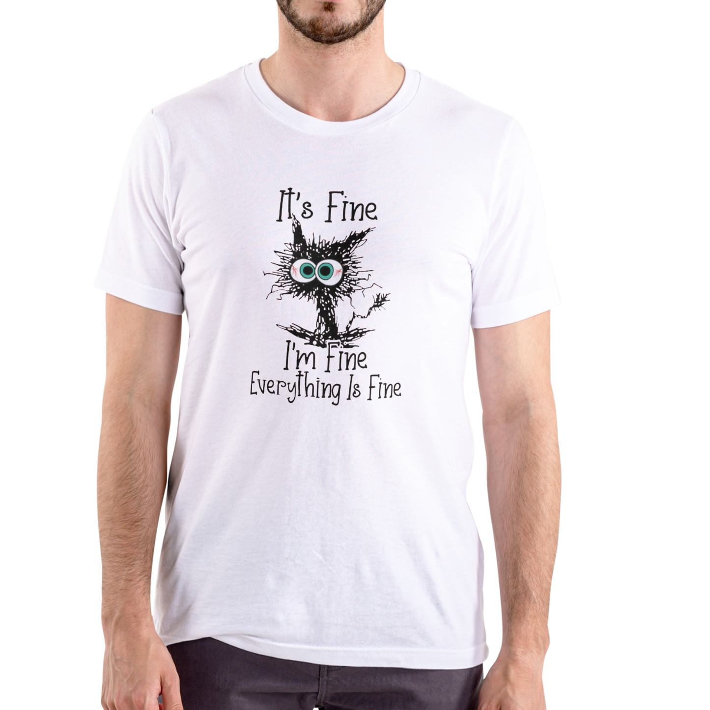 It's Fine, I'm Fine, Everything Is Fine T-Shirt – Unisex Cotton Tee for Women &amp; Men