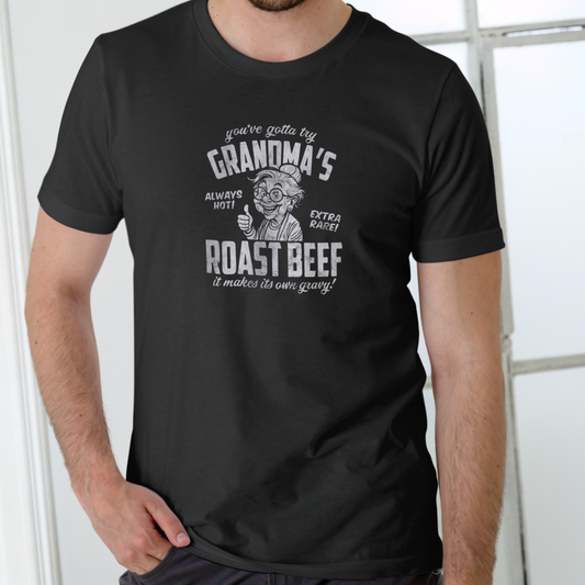 GRANDMAS ROAST BEEF Funny T Shirt, Unisex Cotton