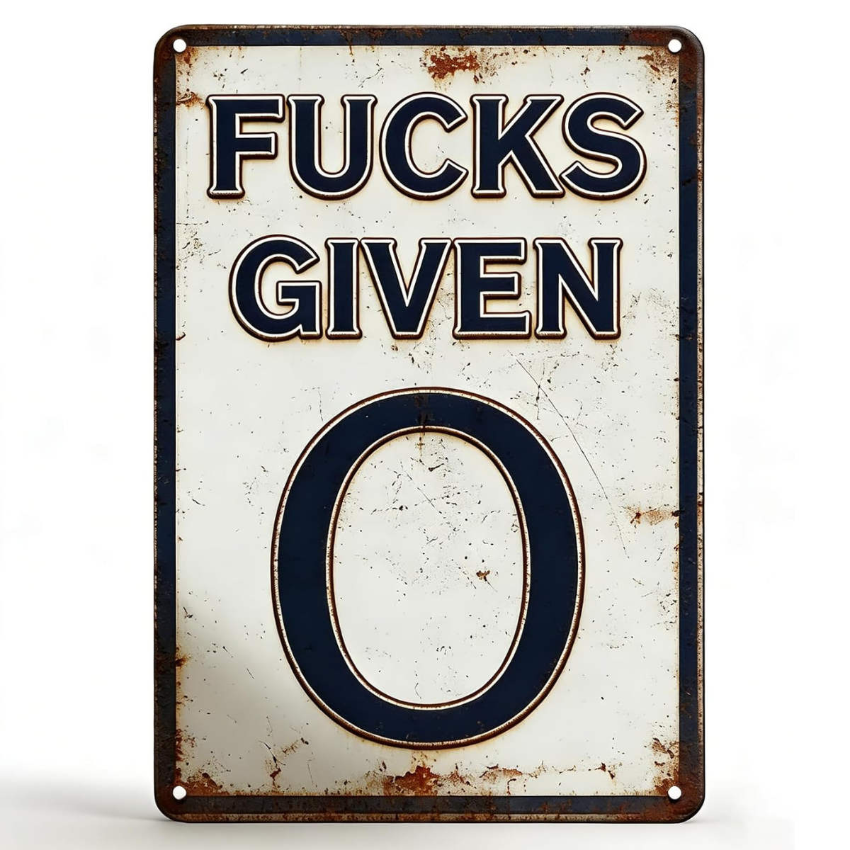“F’S GIVEN: 0” – Funny Aluminum Sign 8x12