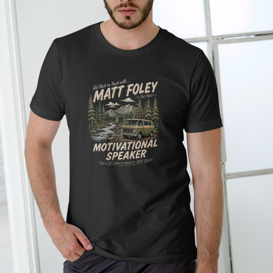 Matt Foley Motivational Speaker Funny T-Shirt – Gen X Unisex Cotton Tee