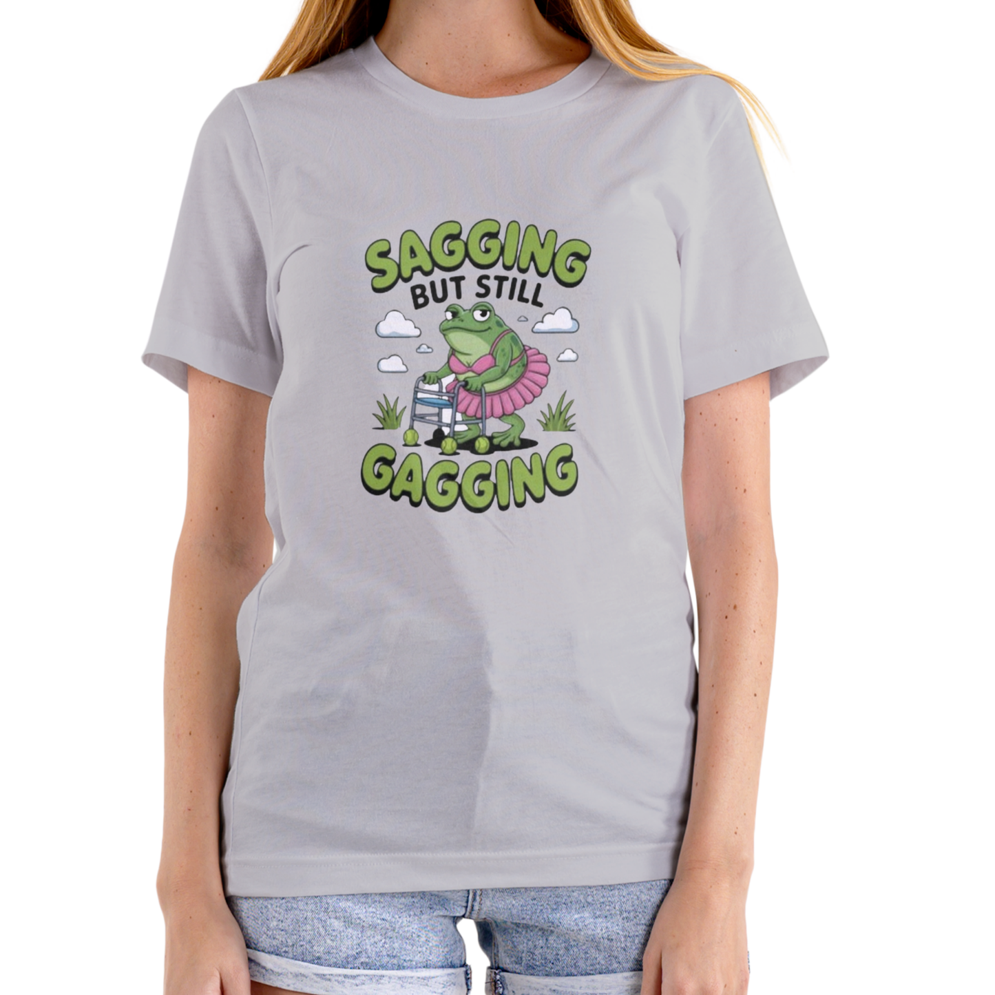 SAGGING BUT STILL GAGGING t-shirt