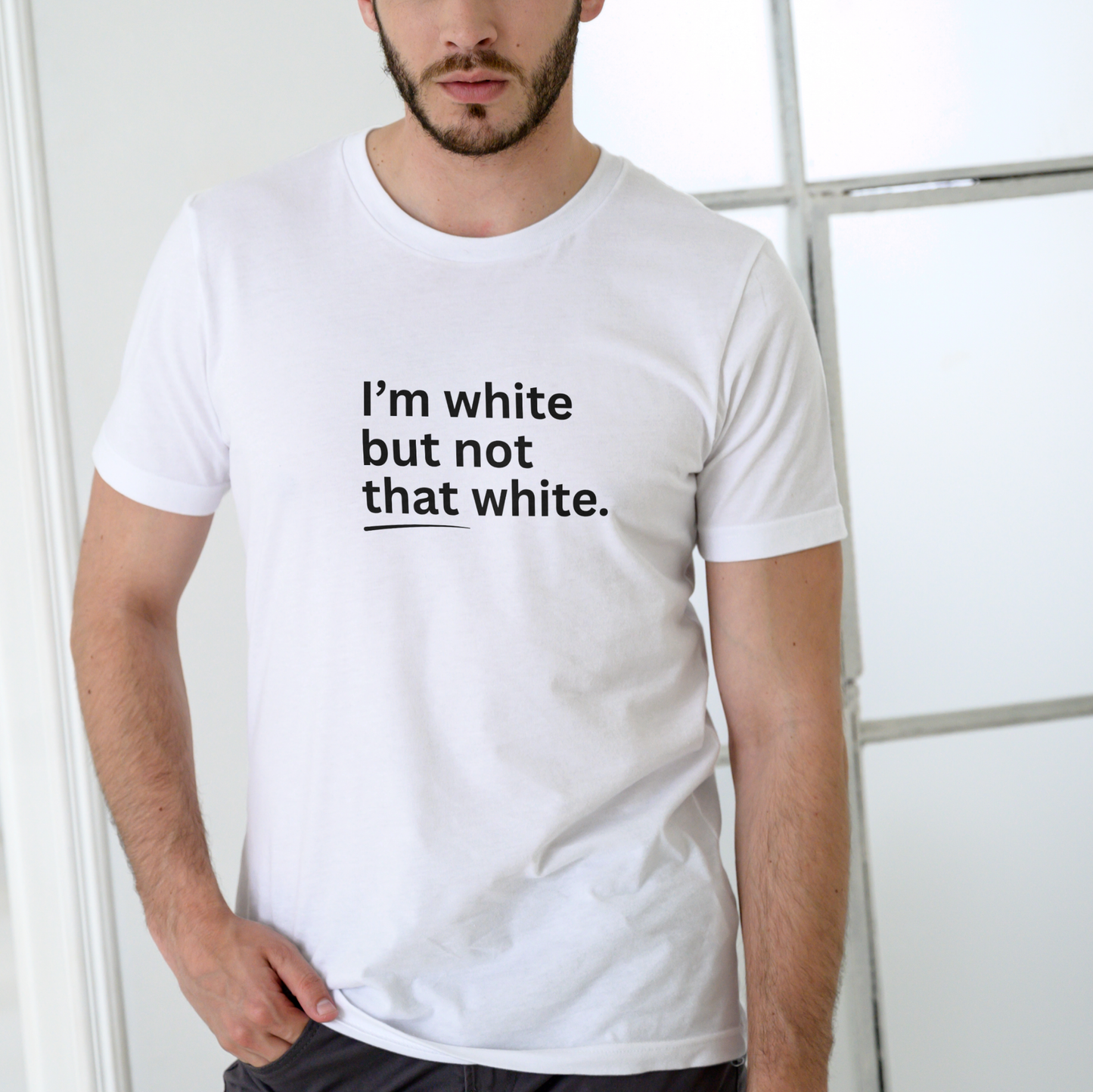 I'M WHITE BUT NOT THAT WHITE – Funny Unisex Cotton T-Shirt
