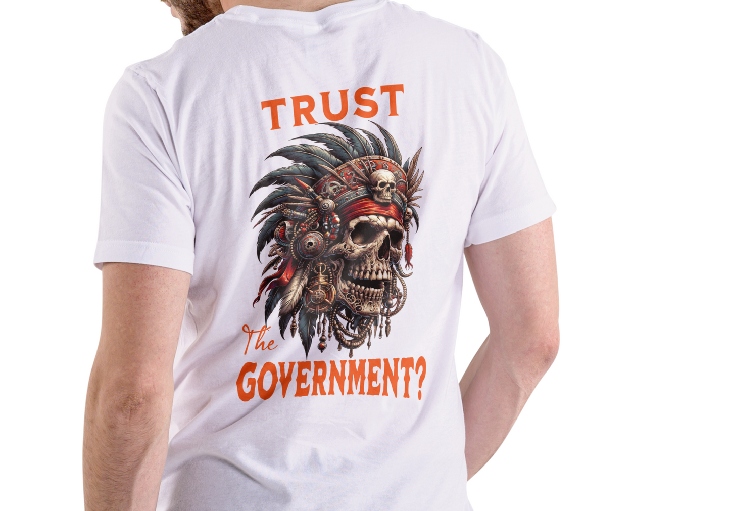 TRUST THE GOVERNMENT? Shirt