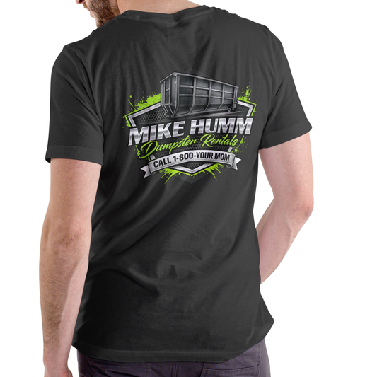 MIKE HUMM DUMPSTER RENTALS, Funny name T Shirt, Unisex Cotton