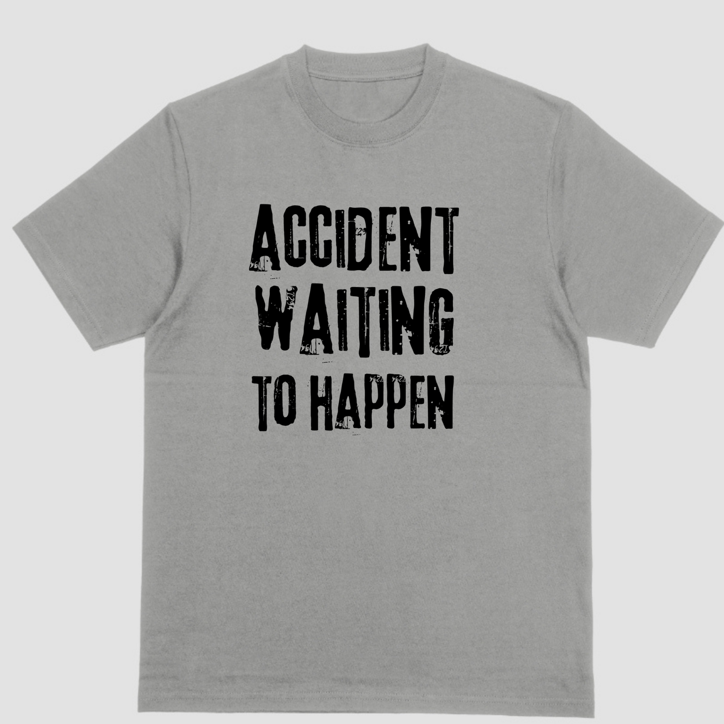 Short sleeve shirt, ACCIDENT WAITING TO HAPPEN
