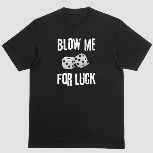 Short sleeve shirt, BLOW ME FOR LUCK