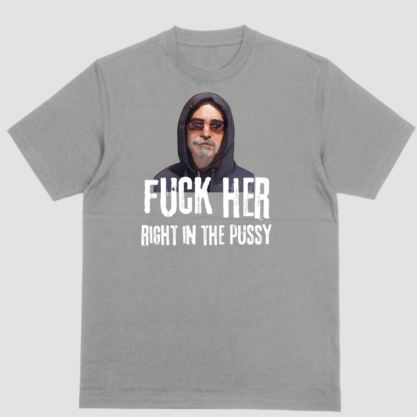 Short sleeve shirt, FUCK HER RIGHT IN THE PUSSY
