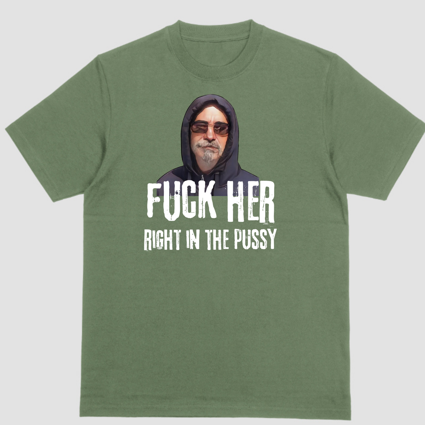 Short sleeve shirt, FUCK HER RIGHT IN THE PUSSY