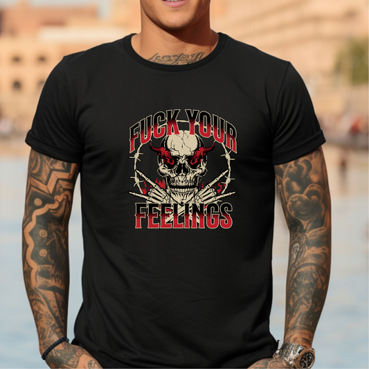 Short sleeve shirt, FUCK YOUR FEELINGS