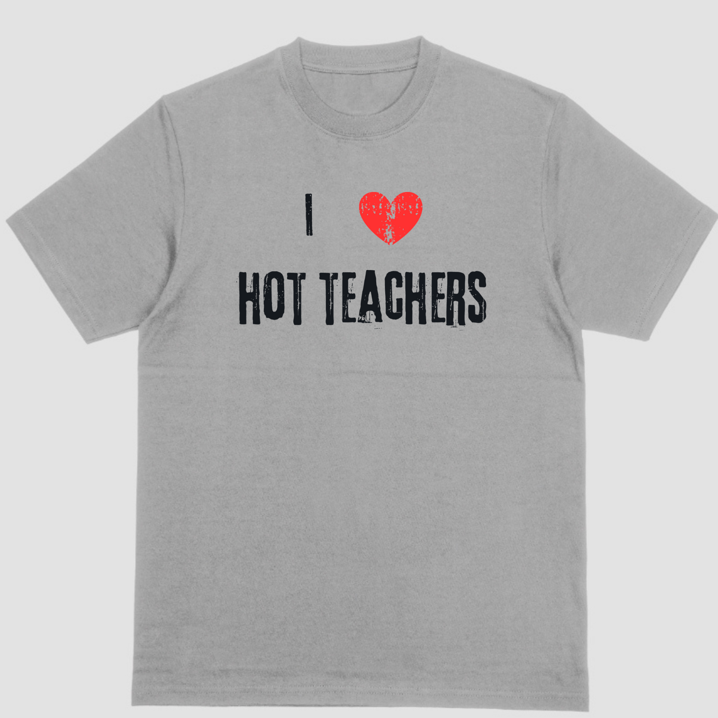 Short sleeve shirt, I LOVE HOT TEACHERS
