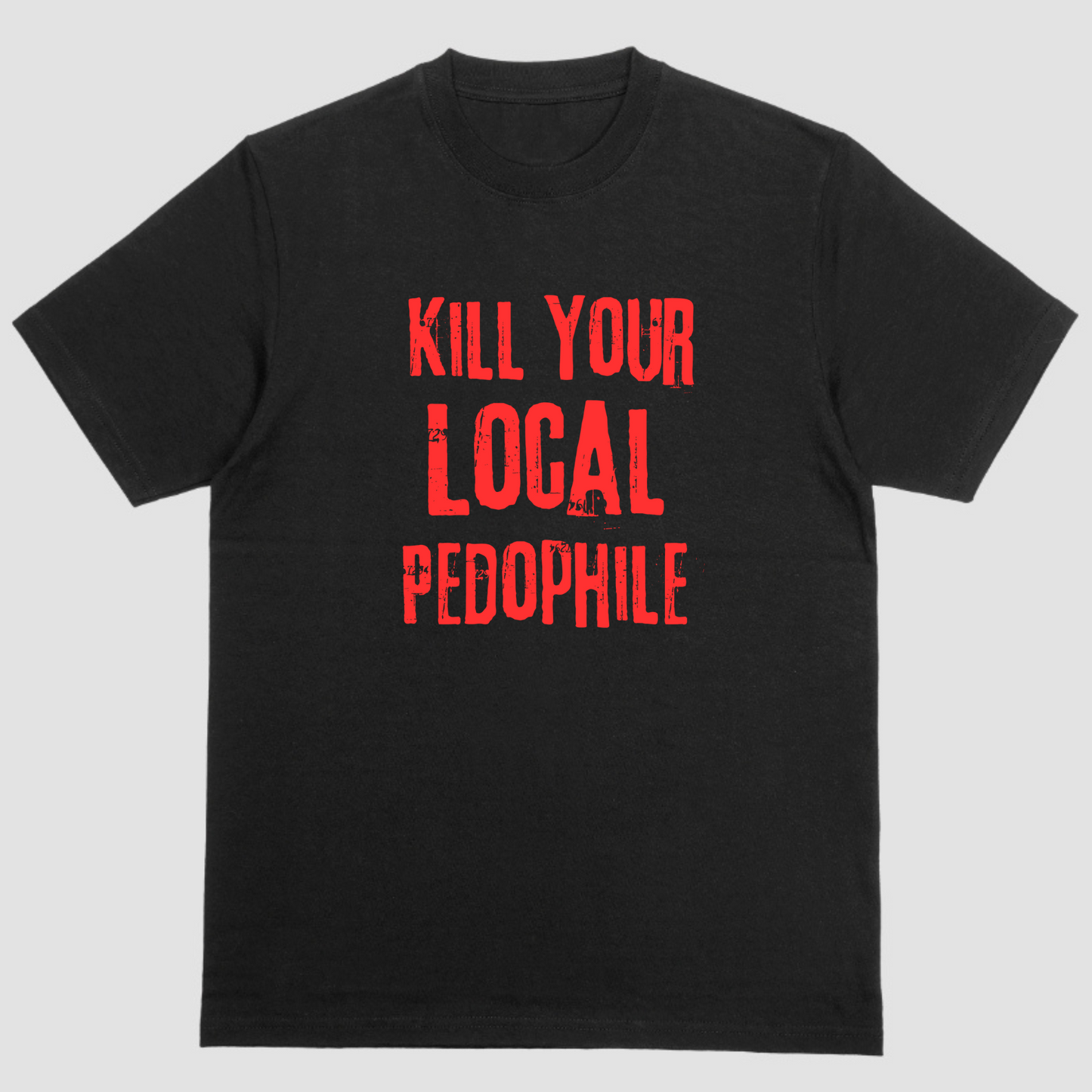 Short sleeve shirt, KILL YOUR LOCAL PEDOPHILE