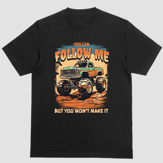 Short sleeve shirt, YOU CAN FOLLOW ME BUT YOU WONT MAKE IT