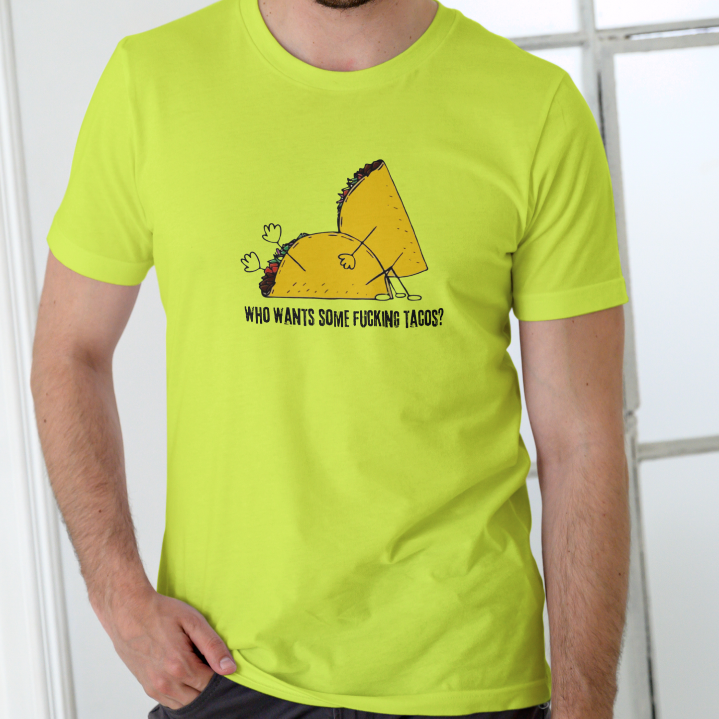 WHO WANTS SOME F#ING  TACOS Funny T Shirt, Unisex Cotton