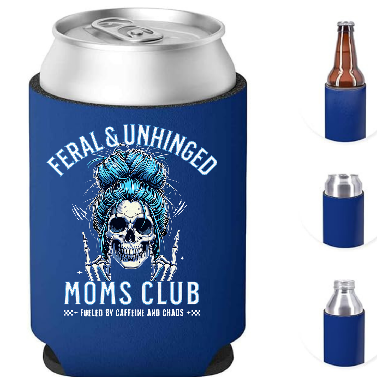 Feral and Unhinged Moms Club Can Cooler