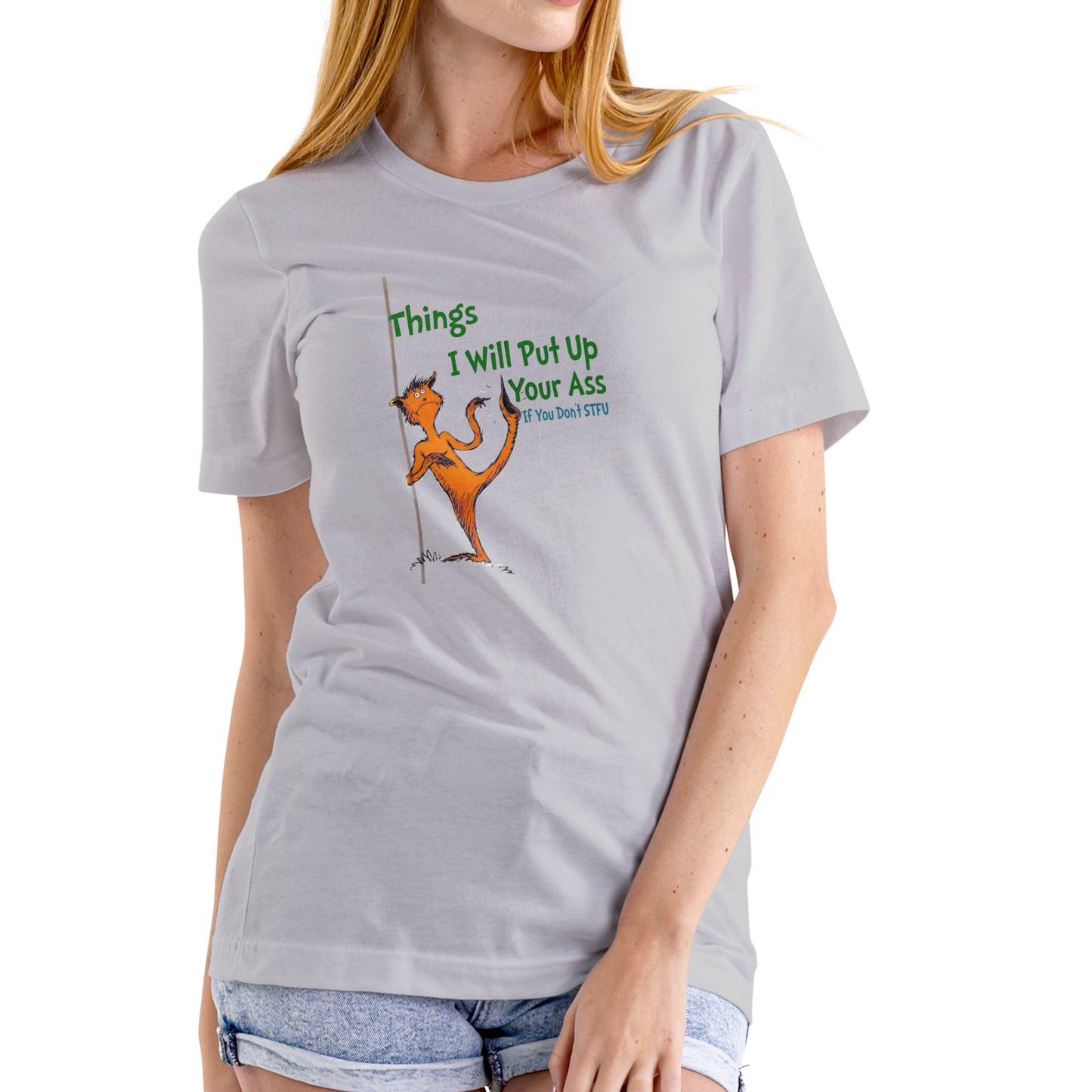 THINGS I WILL PUT UP YOUR A@@ IF YOU DON'T STFU – Funny Unisex Cotton T-Shirt