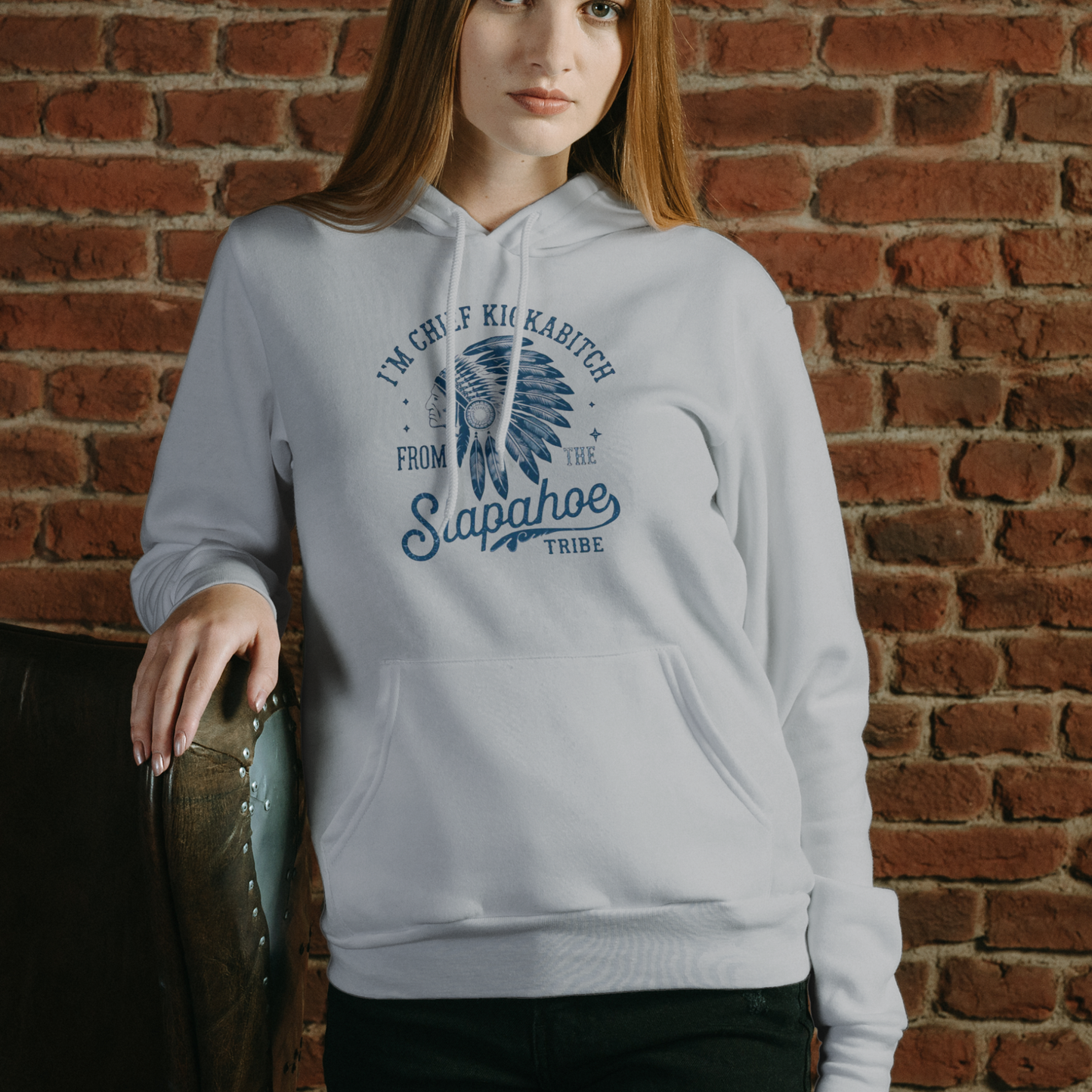 CHIEF KICKABITCH FROM THE SLAPAHOE TRIBE HOODIE