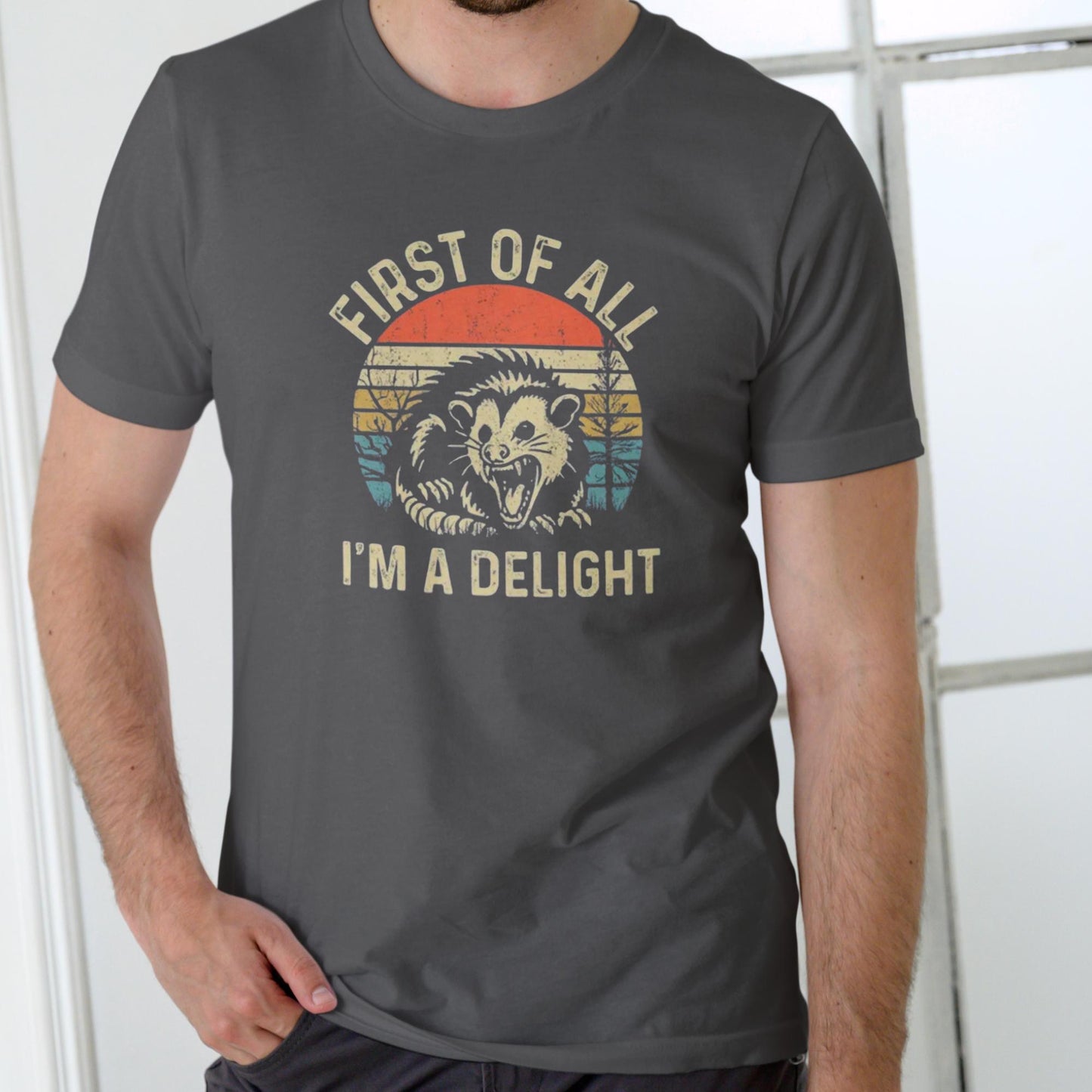 FIRST OF ALL I'M A DELIGHT, Funny T shirt Unisex Cotton