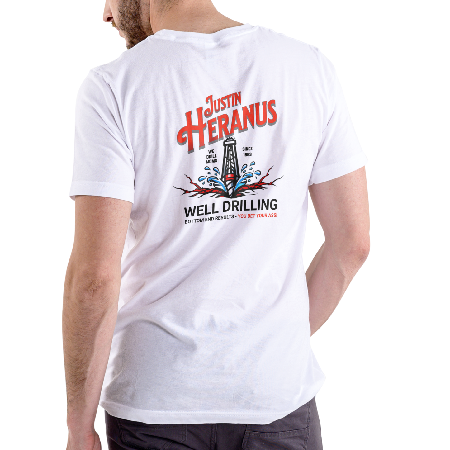 JUSTIN HERANUS WELL DRILLING Funny name T Shirt, Unisex Cotton