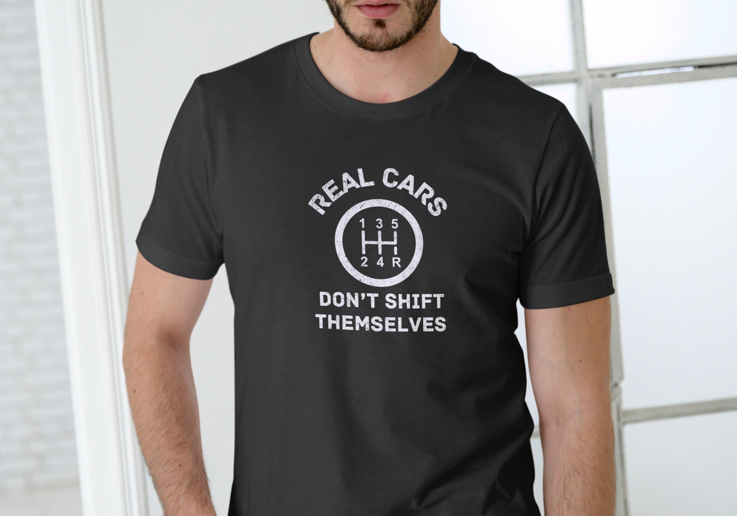 REAL CARS DON'T SHIFT THEMSELVES, T-SHIRT, UNISEX, COTTON