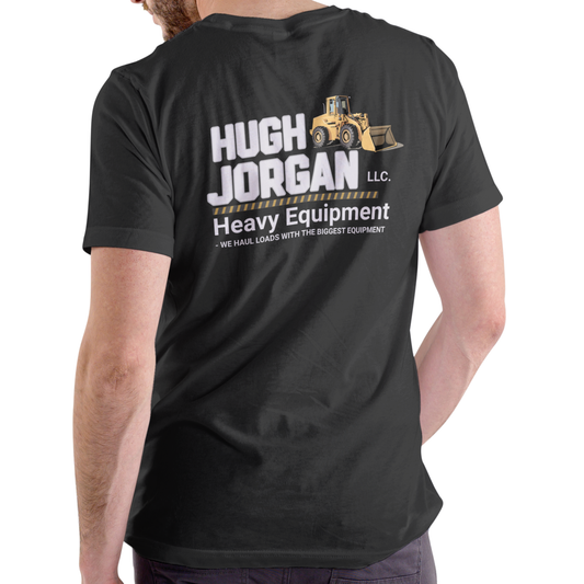 Hugh Jorgan Heavy Equipment, We haul loads with the biggest equipment funny T Shirt