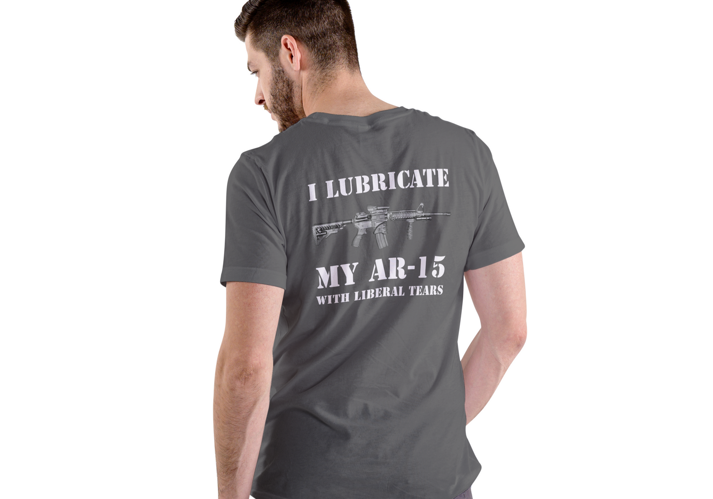 I LUBERACATE MY AR-15 WITH LIBERAL TEARS, T-SHIRT, UNISEX, COTTON